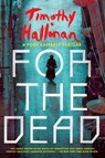 For the Dead - Timothy Hallinan - 9781616951153