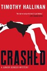 Crashed (Junior Bender #1) - Timothy Hallinan - 9781616952754