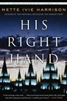 His Right Hand - HARRISON,  Mette Ivie - 9781616956103