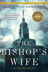 The Bishop's Wife - Mette Ivie Harrison - 9781616959548