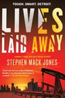 Lives Laid Away - Stephen Mack Jones - 9781616959593