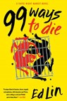 99 Ways To Die - Ed Lin - 9781616959685