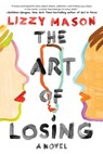 The Art of Losing - Lizzy Mason - 9781616959883