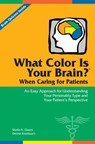 What Color Is Your Brain? When Caring for Patients - Sheila N. Glazov ; Denise Knoblauch - 9781617118340