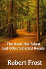 The Road Not Taken and Other Selected Poems - Robert Frost - 9781617202650