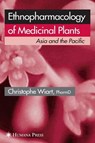 Ethnopharmacology of Medicinal Plants - Christophe Wiart - 9781617377556