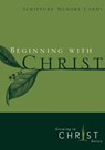 Beginning With Christ -  - 9781617479588