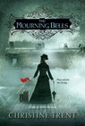 The Mourning Bells - Christine Trent - 9781617736445