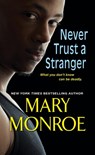 Never Trust A Stranger - Mary Monroe - 9781617738081