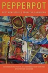 Pepperpot - Sharon Millar ; Dwight Thompson ; Kevin Baldeosingh ; Ivory Kelly ; Barbara Jenkins ; Sharon Leach ; Joanne C. Hillhouse ; Ezekel Alan ; Heather Barker ; Janice Lynn Mather ; Kimmisha Thomas ; Kevin Jared Hosein ; Garfield Ellis ; Olive Senior - 9781617752834