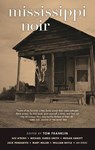 Mississippi Noir - Tom Franklin - 9781617754722