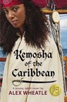 Kemosha of the Caribbean - Alex Wheatle - 9781617759826