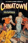 It's Always Raining Corpses in Chinatown - Don Hutchison - 9781618278043