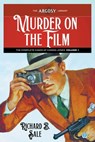 Murder on the Film - Richard B. Sale - 9781618278661