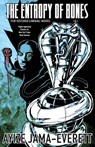 The Entropy of Bones - Ayize Jama-Everett - 9781618731036