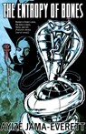 The Entropy of Bones - Ayize Jama-Everett - 9781618731043