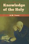 Knowledge of the Holy - A W Tozer - 9781618956774