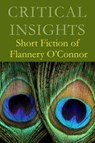 Short Fiction of Flannery O'Connor - EVANS,  Robert C. - 9781619258747