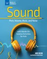 The Science of Sound: Pitch, Volume, Music, and Noise with Hands-On Science Activities for Kids - Andi Diehn - 9781619309937