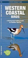 Western Coastal Birds: A Waterproof Folding Pocket Guide to Familiar Species - Waterford Press - 9781620055526