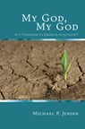 My God, My God - Michael P. Jensen - 9781620325520