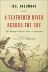 A Feathered River Across the Sky - Joel Greenberg - 9781620405352