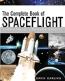 The Complete Book of Spaceflight: From Apollo 1 to Zero Gravity - David Darling - 9781620458471