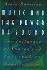 Music and the Power of Sound - Alain Daniélou - 9781620550908