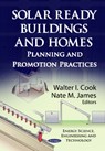 Solar Ready Buildings & Homes - Walter I Cook ; Nate M James - 9781620815731