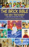 The Brick Bible: The New Testament - Brendan Powell Smith - 9781620879023