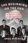 The Beginning or the End - MITCHELL,  Greg - 9781620975732