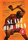 Slave Old Man - Patrick Chamoiseau - 9781620975886