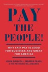 Pay the People! - John Driscoll ; Morris Pearl ; The Patriotic Millionaires - 9781620978825