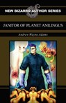 Janitor of Planet Anilingus - Andrew Wayne Adams - 9781621050698