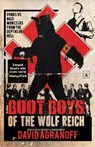 Boot Boys of the Wolf Reich - David Agranoff - 9781621051404