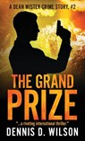 The Grand Prize - Dennis D Wilson - 9781621344254