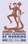 A Holy Tradition of Working - Eric Gill - 9781621386810