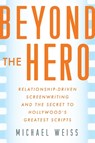 Beyond the Hero - Michael Weiss - 9781621538806