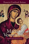 MARIAN VENERATION - Francis Cardinal Arinze - 9781621641605