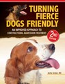 Turning Fierce Dogs Friendly, 2nd Edition - Kellie Snider - 9781621872481