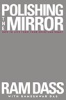 Polishing the Mirror - Ram Dass - 9781622031672