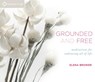 Grounded and Free -  - 9781622038701