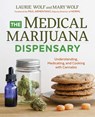 The Medical Marijuana Dispensary - Laurie Wolf ; Mary Wolf - 9781623156800