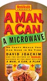 A Man, A Can, A Microwave - David Joachim ; Editors of Men's Health Magazi - 9781623360795