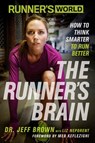 Runner's World The Runner's Brain - Jeff Brown ; Liz Neporent ; Editors of Runner's World Maga - 9781623363475