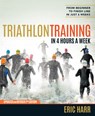Triathlon Training in 4 Hours a Week - Eric Harr - 9781623365608