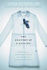 The Anatomy of a Calling - Lissa Rankin M.D. - 9781623365752