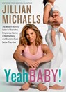 Yeah Baby! - Jillian Michaels - 9781623368036