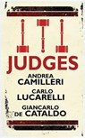 Judges - CAMILLERI,  Andrea ; Lucarelli, Carlo ; De Cataldo, Giancarlo - 9781623656294