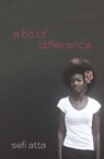 A Bit of Difference - Sefi Atta - 9781623710217